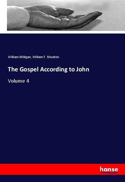 The Gospel According to John: Volume 4