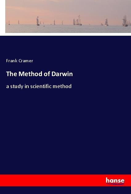 The Method of Darwin: a study in scientific method