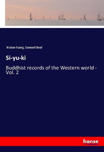 Si-yu-ki: Buddhist records of the Western world - Vol. 2