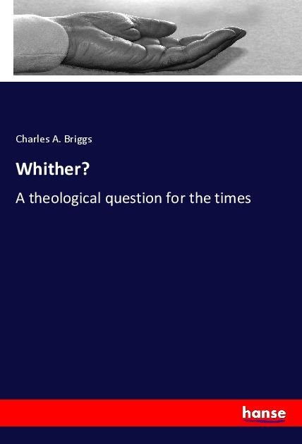Whither?: A theological question for the times