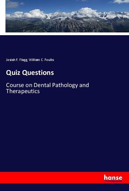 Quiz Questions: Course on Dental Pathology and Therapeutics