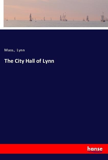 The City Hall of Lynn