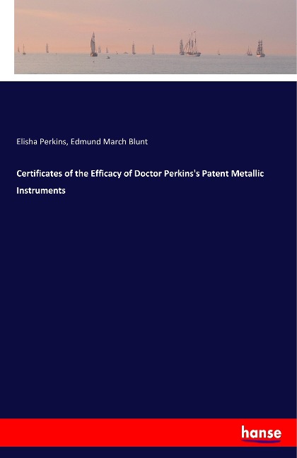 Certificates of the Efficacy of Doctor Perkinss Patent Metallic Instruments