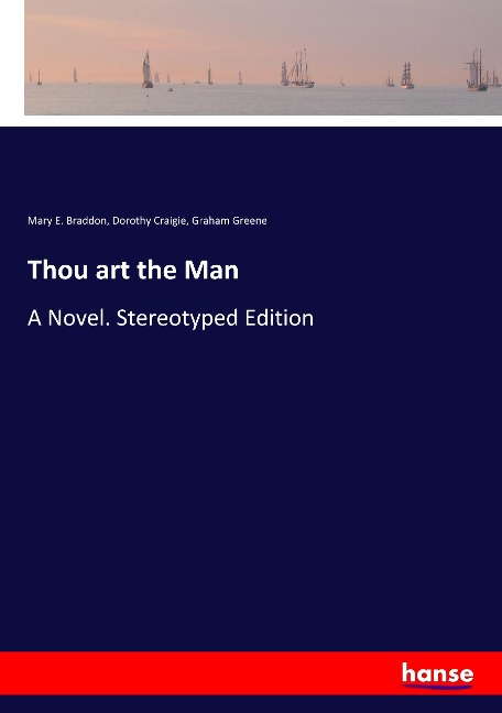 Thou art the Man: A Novel. Stereotyped Edition