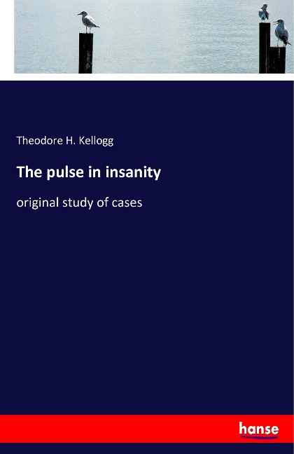 The pulse in insanity: original study of cases