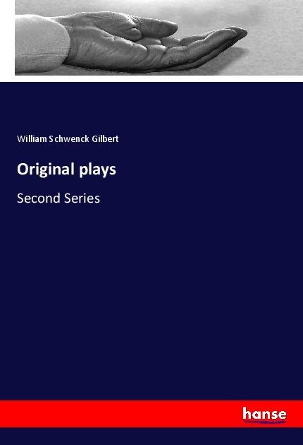 Original plays: Second Series
