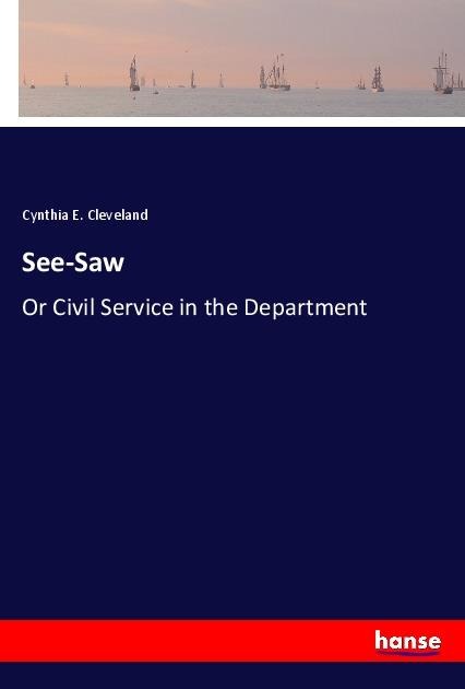 See-Saw: Or Civil Service in the Department