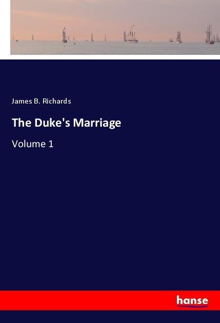 The Dukes Marriage: Volume 1