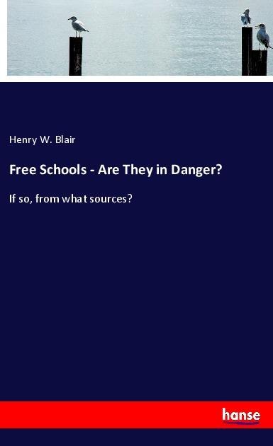 Free Schools - Are They in Danger?: If so, from what sources?