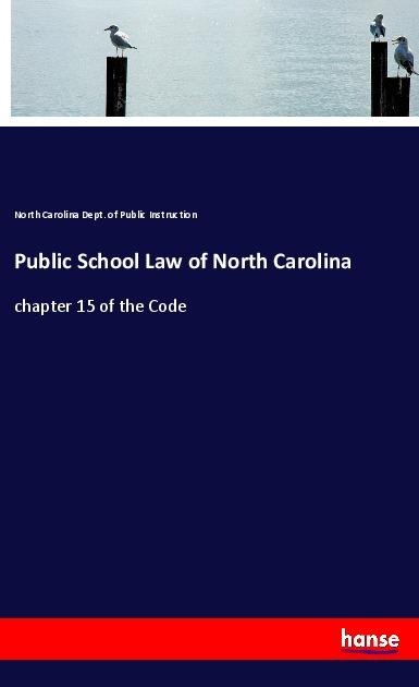 Public School Law of North Carolina: chapter 15 of the Code