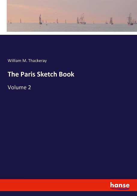 The Paris Sketch Book: Volume 2