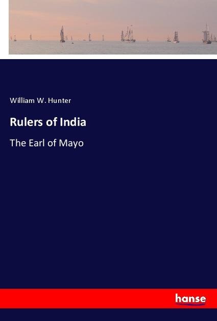 Rulers of India: The Earl of Mayo