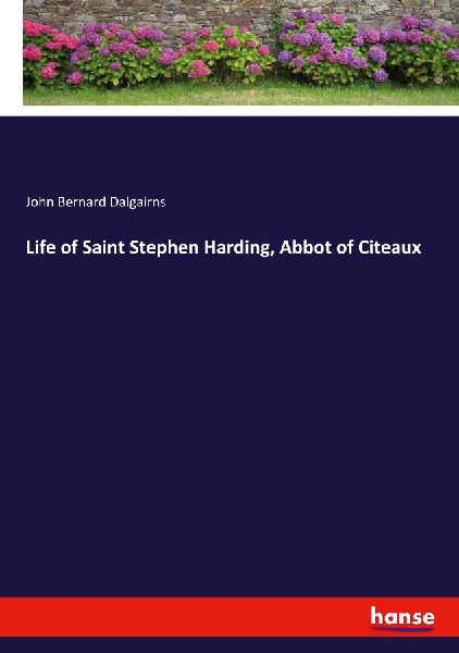 Life of Saint Stephen Harding, Abbot of Citeaux