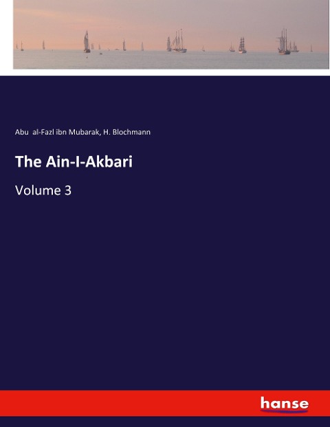 The Ain-I-Akbari: Volume 3