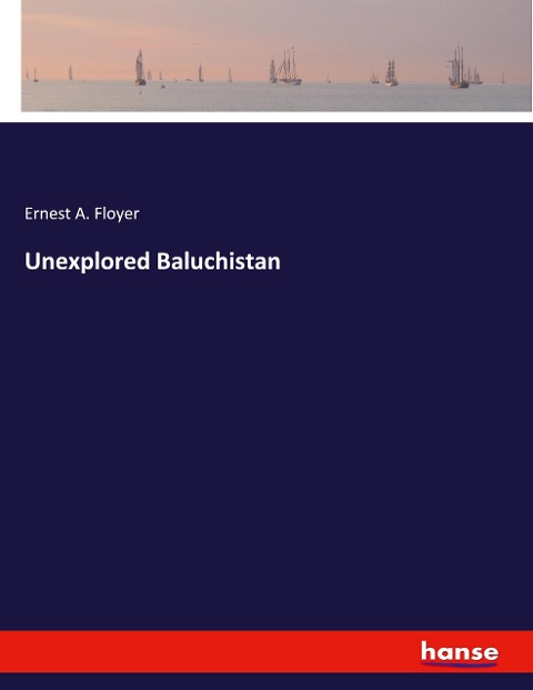 Unexplored Baluchistan