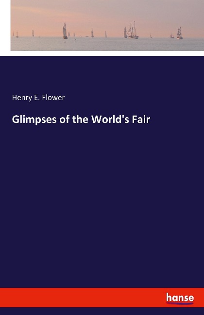Glimpses of the Worlds Fair
