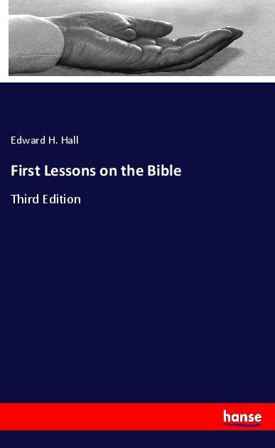 First Lessons on the Bible: Third Edition