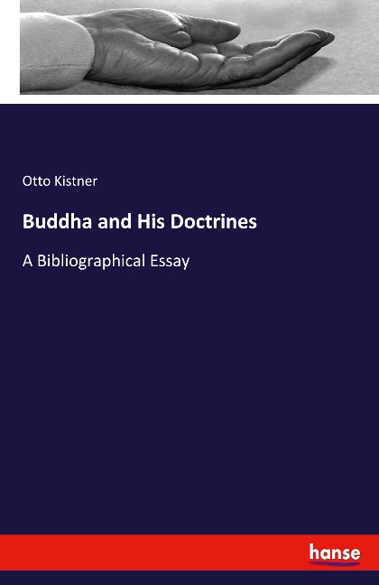 Buddha and His Doctrines: A Bibliographical Essay