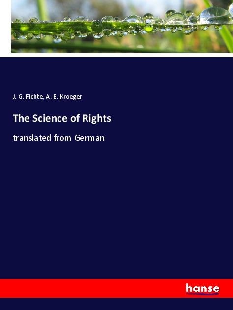 The Science of Rights: translated from German