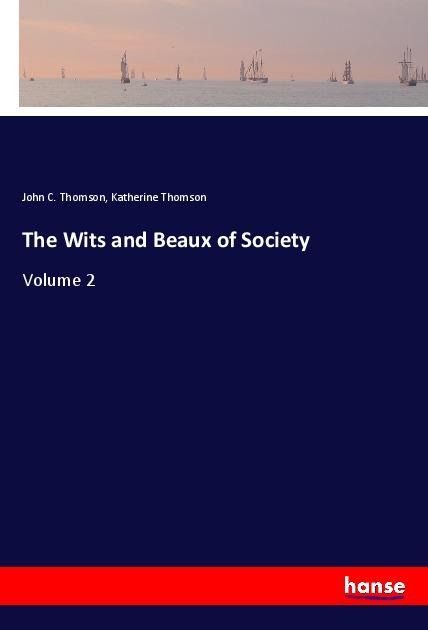 The Wits and Beaux of Society: Volume 2