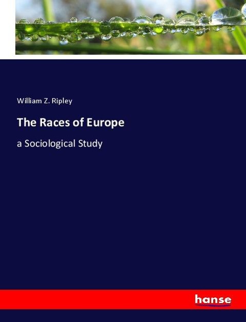 The Races of Europe: a Sociological Study