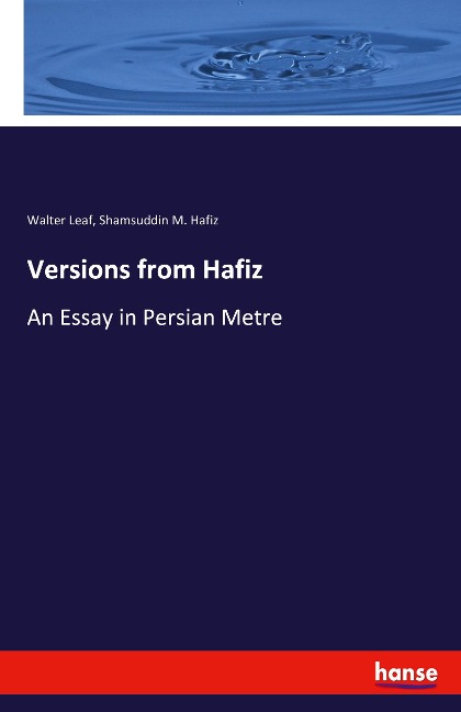Versions from Hafiz: An Essay in Persian Metre