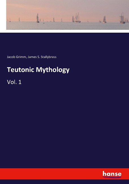 Teutonic Mythology: Vol. 1
