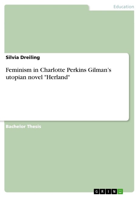 Feminism in Charlotte Perkins Gilmans utopian novel Herland