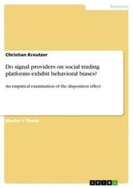 Do signal providers on social trading platforms exhibit behavioral biases?: An empirical examination of the disposition effect