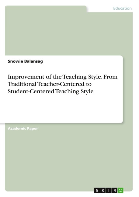Improvement of the Teaching Style. From Traditional Teacher-Centered to Student-Centered Teaching Style
