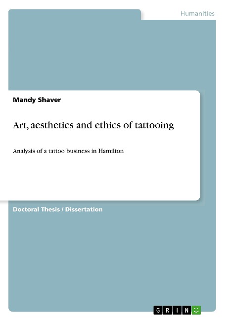 Art, aesthetics and ethics of tattooing: Analysis of a tattoo business in Hamilton