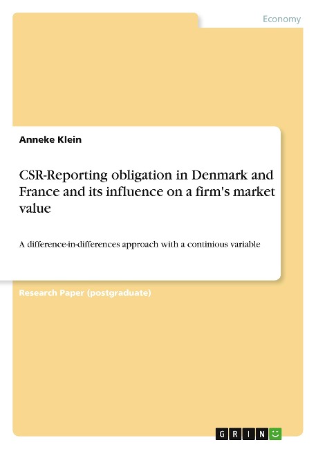 CSR-Reporting obligation in Denmark and France and its influence on a firms market value: A difference-in-differences approach with a continious variable