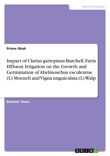 Impact of Clarias gariepinus Burchell. Farm Effluent Irrigation on the Growth and Germination of Abelmoschus esculentus (L) Moench and Vigna unguiculata (L) Walp