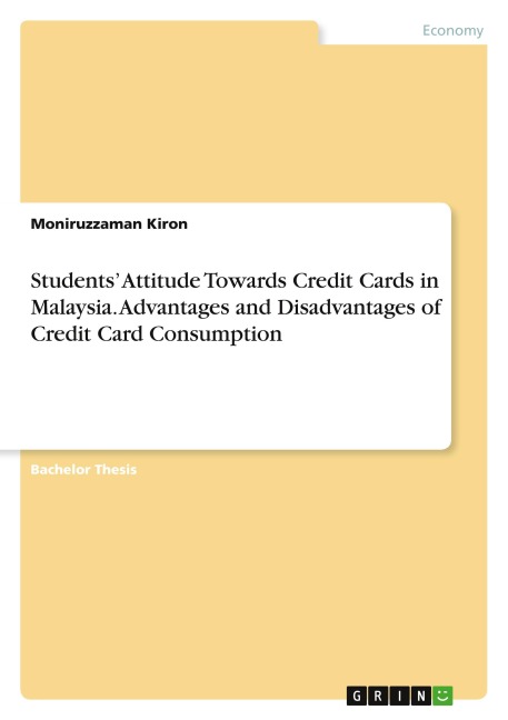 Students Attitude Towards Credit Cards in Malaysia. Advantages and Disadvantages of Credit Card Consumption