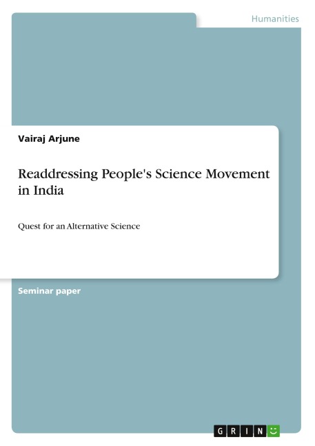 Readdressing Peoples Science Movement in India: Quest for an Alternative Science