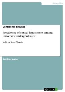 Prevalence of sexual harassment among university undergraduates: In Delta State, Nigeria