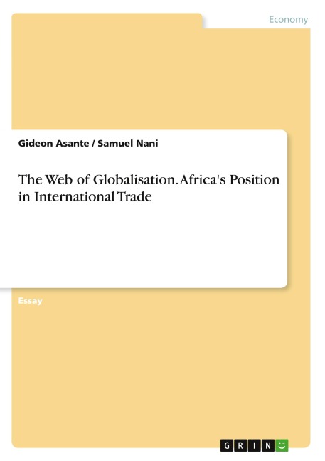 The Web of Globalisation. Africas Position in International Trade