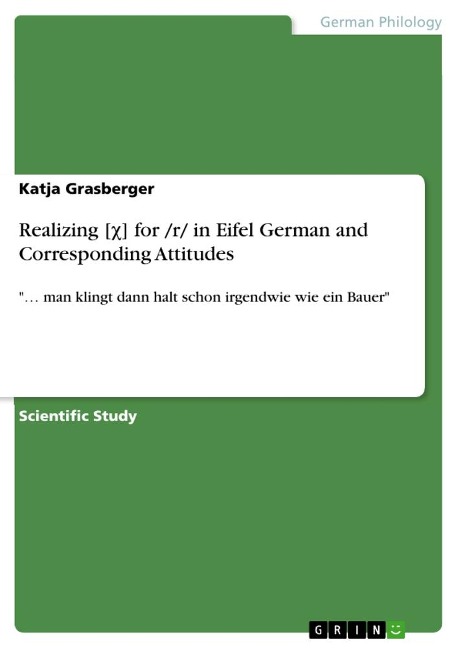 Realizing [¿] for /r/ in Eifel German and Corresponding Attitudes: ... man klingt dann halt schon irgendwie wie ein Bauer