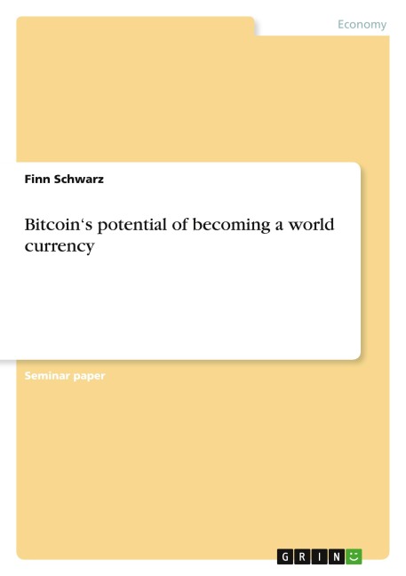 Bitcoins potential of becoming a world currency