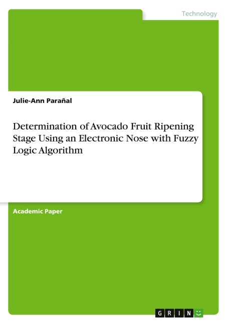 Determination of Avocado Fruit Ripening Stage Using an Electronic Nose with Fuzzy Logic Algorithm