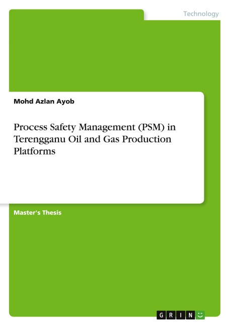 Process Safety Management (PSM) in Terengganu Oil and Gas Production Platforms