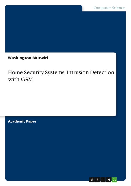 Home Security Systems. Intrusion Detection with GSM