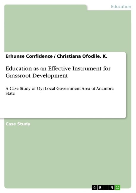 Education as an Effective Instrument for Grassroot Development: A Case Study of Oyi Local Government Area of Anambra State