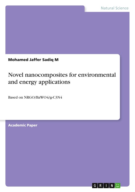 Novel nanocomposites for environmental and energy applications: Based on NRGO/BaWO4/g-C3N4