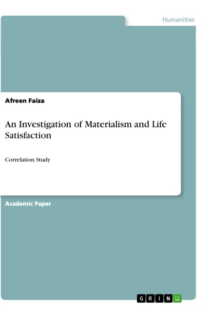 An Investigation of Materialism and Life Satisfaction: Correlation Study