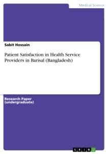 Patient Satisfaction in Health Service Providers in Barisal (Bangladesh)