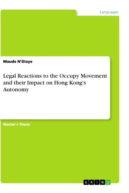 Legal Reactions to the Occupy Movement and their Impact on Hong Kongs Autonomy