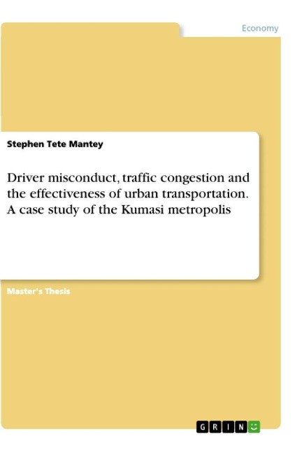 Driver misconduct, traffic congestion and the effectiveness of urban transportation. A case study of the Kumasi metropolis