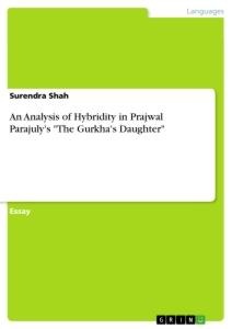 An Analysis of Hybridity in Prajwal Parajulys The Gurkhas Daughter