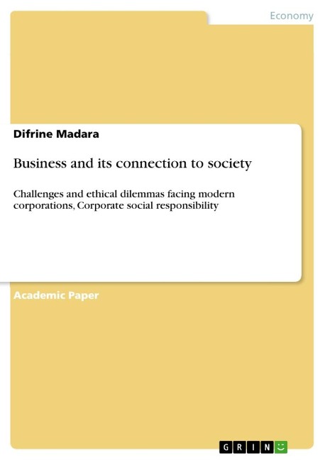 Business and its connection to society: Challenges and ethical dilemmas facing modern corporations, Corporate social responsibility